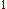 1
